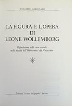 La Figura E L'Opera Di Leone Wollemborg. Il Fondatore Delle Casse Rurali Nella Realta' Dell'Ottocento E Del Novecento