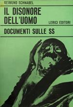 Il Disonore Dell'Uomo. Documenti Sulle Ss