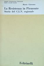 La Resistenza Del Piemonte. Storia Del C.L.N. Piemontese