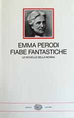 Fiabe Fantastiche. Le Novelle Della Nonna