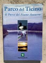 Parco del Ticino: il Parco del Fiume Azzurro