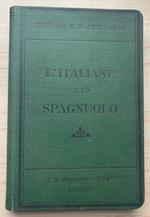 L' Italiano e lo Spagnuolo grammatica teorico-pratica ad uso degli italiani per imparare lo Spagnuolo secondo il metodo Genzardi con pronunzia figurata, dialoghi, chiave de' temi, vocabolario e alcune letture