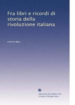Fra Libri E Ricordi Di Storia Della Rivoluzione Italiana