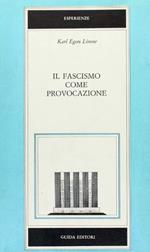 Il fascismo come provocazione. 