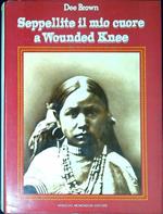 Seppellite Il Mio Cuore A Wounded Knee