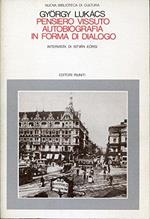 Pensiero Vissuto Autobiografia In Forma Di Dialogo. Intervista Di Istvan Eorsi