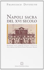 Napoli sacra del XVI secolo. Repertorio delle fabbriche religiose napoletane nella cronaca del gesuita Giovan Francesco Araldo