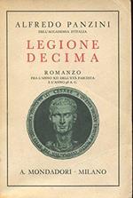 Legione decima. Romanzo fra l'anno XII dell'età fascista e l'anno 58 A.C