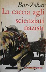 La Caccia agli scienziati nazisti (1944-1960)
