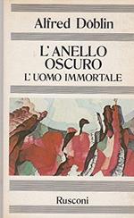 L' Anello Oscuro - L' Uomo Immortale