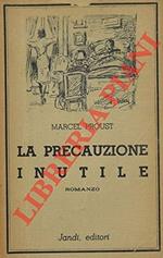 La Precauzione inutile