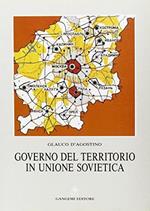 Governo del territorio in Unione Sovietica. Politiche territoriali e sviluppo regionale