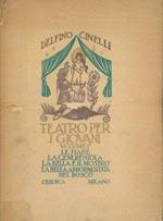 Teatro Per I Giovani Volume I. Le Fiabe. La Cenerentola. La Bella E Il Mostro. La Bella Addormentata Nel Bosco