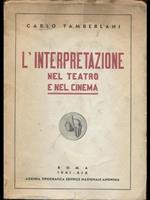 L' Interpretazione Nel Teatro E Nel Cinema