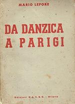 Da Danzica A Parigi. Cronistoria Degli Avvenimenti (agosto1939 -giugno 1940)