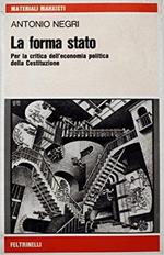 La forma Stato. Per la critica dell'economia politica della Costituzione