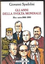 Gli anni della svolta mondiale - bloc-notes 1988 - 1990