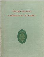 Pietro Miliani fabbricante di carta