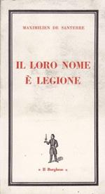 Loro Nome E' Legione, Il