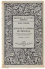 Civiltà e lingua di Francia. Storia del francese letterario dagli inizi fino a oggi