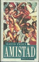 Amistad [Tapa dura] by PESCI, DAVID