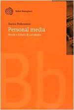 Personal media. Storia e futuro di un'utopia