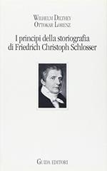 I principi della storiografia di Friedrich Christoph Schlosser