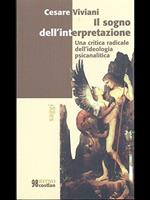 Il sogno dell'interpretazione. Una critica radicale dell'ideologia psicanalitica