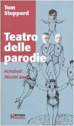 Teatro delle parodie: Acrobati-Mostri sacri