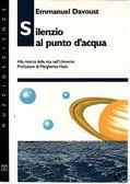 Silenzio al punto d'acqua. Alla ricerca della vita nell'universo