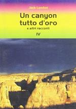 Un canyon tutto d'oro e altri racconti