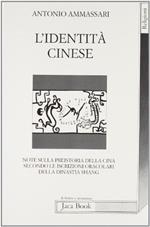 L' identità cinese. Note sulla preistoria della Cina secondo le iscrizioni oracolari della dinastia