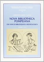 Nova bibliotheca pompeiana. 250 anni di bibliografia archeologica