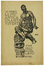 La più antica umanità vivente ovvero La mirabile ricostruzione di un arcaico tronco umano i cui rami si estesero dall'Africa in Europa, Oceania, America