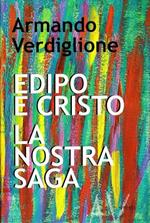 Edipo e Cristo. La nostra saga