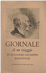 Giornale di un viaggio da Costantinopoli in Polonia dell'abate Ruggiero Giuseppe Boscovich con una sua relazione delle rovine di Troia ed in fine il prospetto delle opere nuove matematiche contenute in cinque tomi