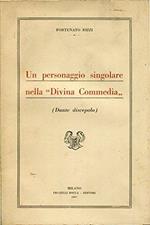 Un personaggio singolare nella Divina Commedia Dante discepolo