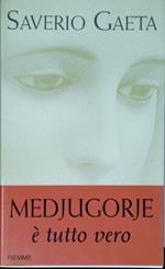 Medjugorje. È tutto vero