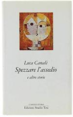 Spezzare l'assedio e altre storie