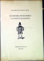 Economia-ingegneria: la nuova alleanza