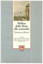 Welfare dallo Stato alla comunità. Temi per un dibattito