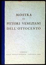 Mostra di pittori veneziani dell'Ottocento Venezia, Sala napoleonica, giugno 1962