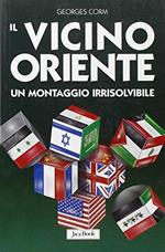 Il vicino Oriente. Un montaggio irrisolvibile