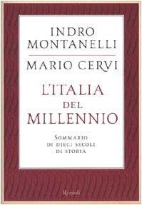 L' Italia del millennio. Sommario di dieci secoli di storia - Indro  Montanelli - Libro Usato - Rizzoli 