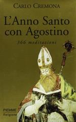 L' anno santo con Agostino. 366 meditazioni