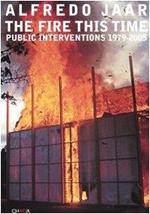 The fire this time. Public interventions 1979-2005