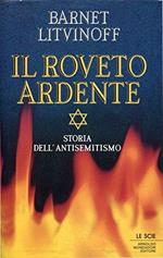 Il roveto ardente. Storia dell'antisemitismo