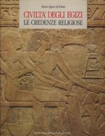 Civiltà degli Egizi. Le Credenze Religiose: 2