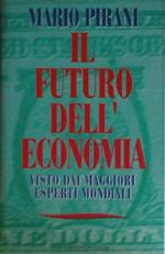 Il futuro dell'economia visto dai maggiori esperti mondiali