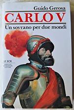 Carlo V. Un sovrano per due mondi